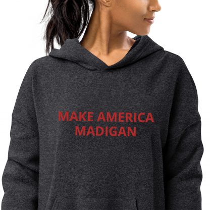 Make America Madigan sueded fleece hoodie