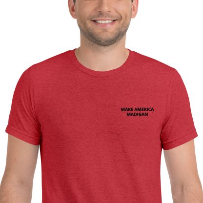 Make America Madigan t-shirt