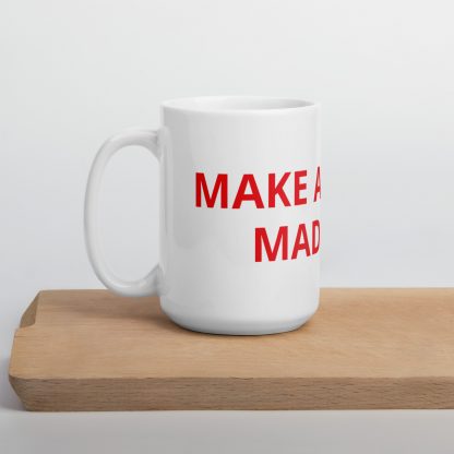 Make America Madigan mug - Image 7